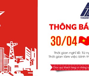 THUAN ANH COMPANY ANNOUNCES HOLIDAY SCHEDULE 30/04 & 01/05